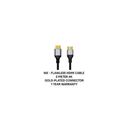 WE -  FLAWLESS HDMI CABLE 3 METER 4K GOLD-PLATED  CONNECTOR  1 YEAR WARRANTY