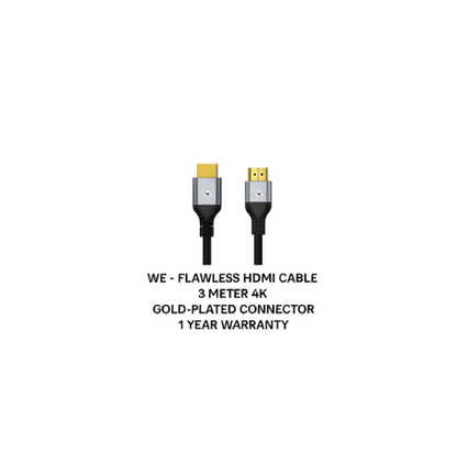 WE -  FLAWLESS HDMI CABLE 3 METER 4K GOLD-PLATED  CONNECTOR  1 YEAR WARRANTY